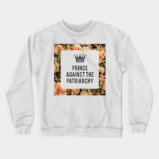 Prince Against the Patriarchy Crewneck Sweatshirt